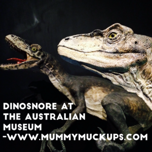 DINOSNORE AT THE AUSTRALIAN MUSEUM : A roaring good time
